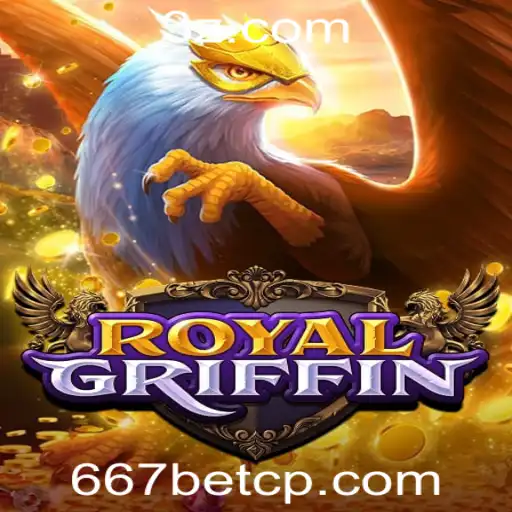 Descubra o Mundo de RoyalGriffin na Plataforma de Jogos 667bet